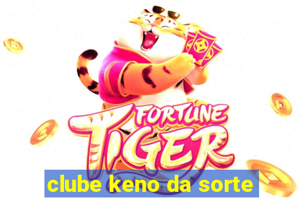 clube keno da sorte